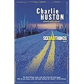 Six Bad Things: A Novel (Henry Thompson)