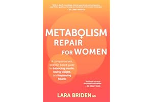 Metabolism Repair for Women: A Compassionate, Science-Based Guide to Balancing Insulin, Losing Weight, and Improving Health