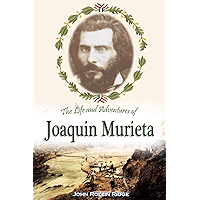 The Life and Adventures of Joaquin Murieta, the Celebrated California Bandit (1854) book cover