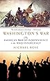 Washington's War: Insurgency Warfare from the American Revolution to Iraq