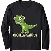 Cochlearsaurus | Cochlear Implant Gift Ideas Long Sleeve T-Shirt