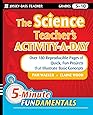 The Science Teacher's Activity-A-Day, Grades 5-10: Over 180 Reproducible Pages of Quick, Fun Projects that Illustrate Basic Concepts