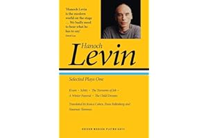 Hanoch Levin: Selected Plays One: Krum; Schitz; The Torments of Job; A Winter Funeral; The Child Dreams (Oberon Modern Playwrights)