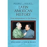People and Issues in Latin American History: From Independence to the Present : Sources and Interpretations (v. 2)