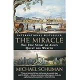 The Miracle: The Epic Story of Asia's Quest for Wealth