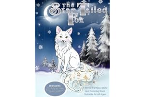 The Star-Tailed Fox: A Winter Fantasy Story Coloring Book for All Ages (Celestial Forest Coloring Adventures — Book 1)