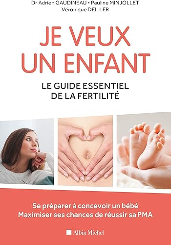 Download Je veux un enfant. Le guide essentiel de la fertilité PDF