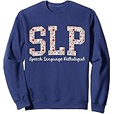 Floral SLP Speech Therapy Speech Language Pathologist SLP Sweatshirt