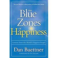 The Blue Zones of Happiness: Lessons From the World's Happiest People