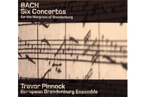 Bach: Six concertos for the Margrave of Brandenburg