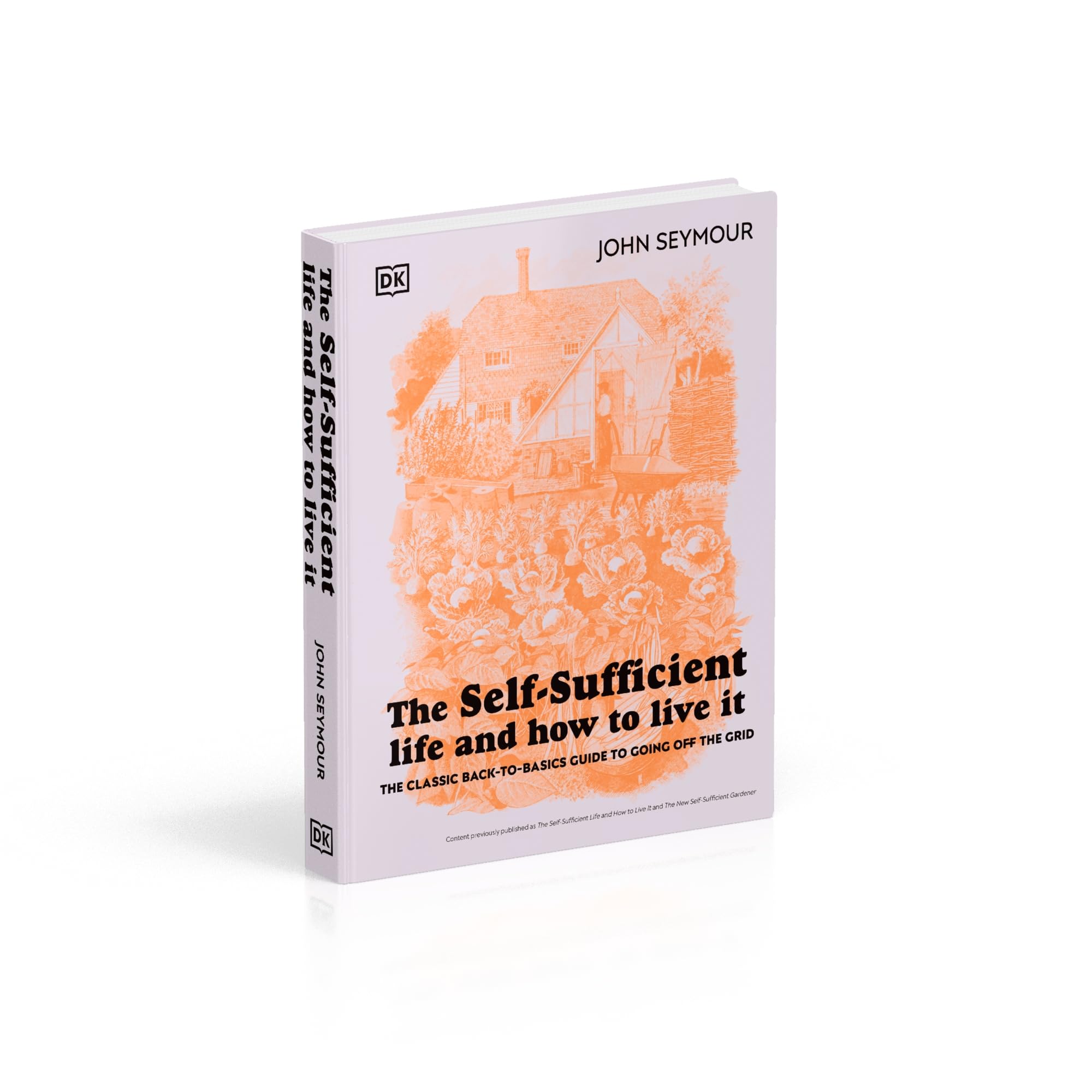 The Self-Sufficient Life and How to Live It: The Complete Back-to-Basics Guide