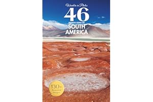 Wonders in Photos - 46 Hidden Gems of South America: A Calming Travel Photo Book with 130+ Scenic Images