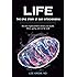 Life - The Epic Story of Our Mitochondria: How the Original Probiotic Dictates Your Health, Illness, Ageing, and Even Life Itself
