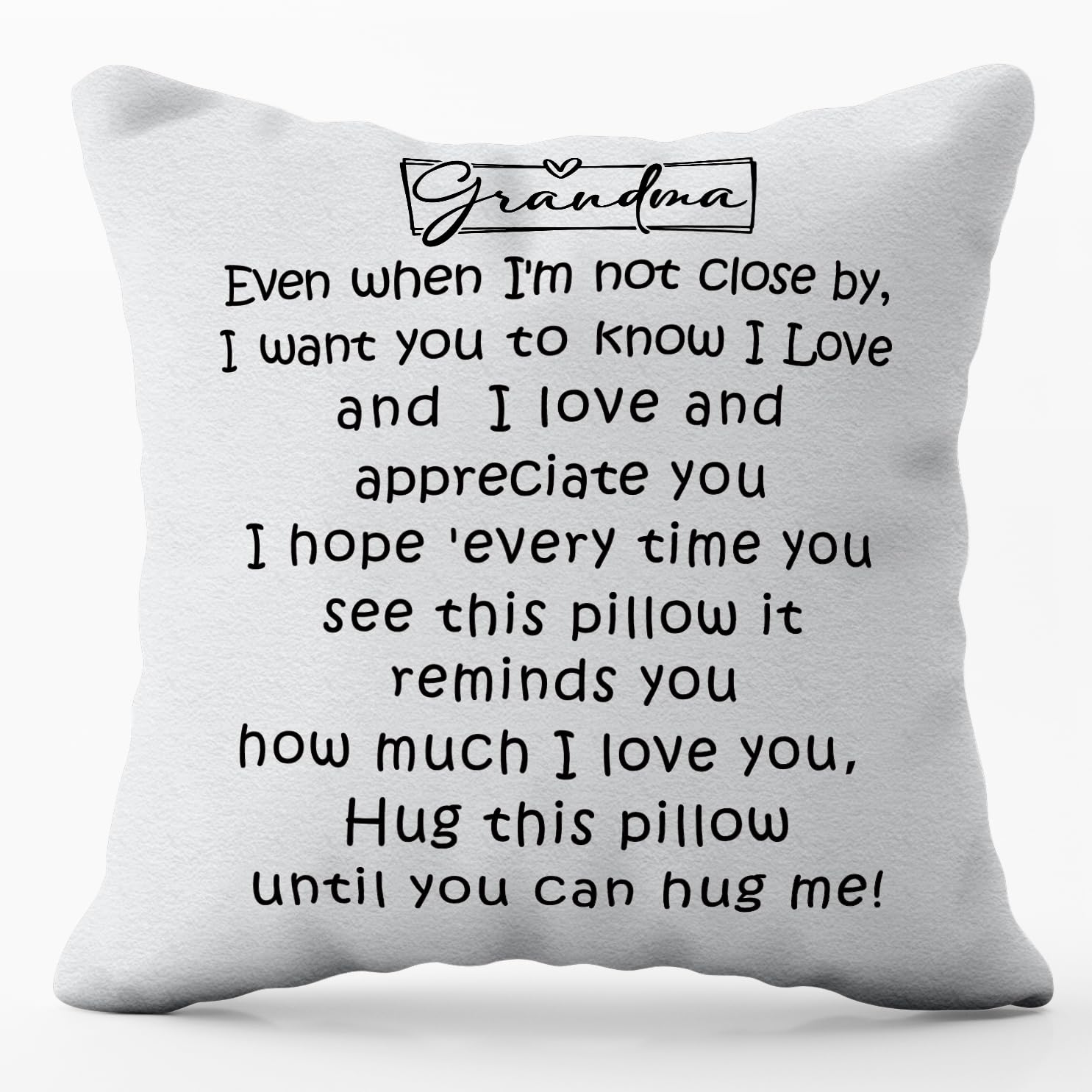 Photo 1 of Even When I'm Not Close by I Want You to Know I Love and Appreciate You Always?Reminder Gift for Grandma Throw Pillow Covers 18x18 inch Grandma Gifts from Grandkids