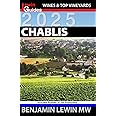 Chablis 2025 (Guides to Wines and Top Vineyards)