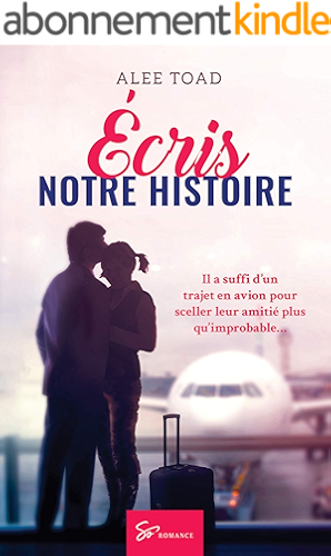 Download Écris notre histoire: Romance contemporaine PDF