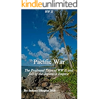 Pacific War: The Profound Tales of WW II & fall of the Japanese Empire, American History, Japanese History, World War II… book cover Pacific War: The Profound Tales of WW II & fall of the Japanese Empire, American History, Japanese History, World War II… book cover