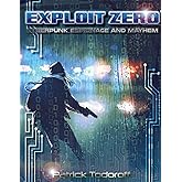 Exploit Zero: Cyberpunk Espionage and Mayhem