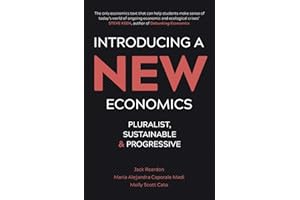 Introducing a New Economics: Pluralist, Sustainable and Progressive