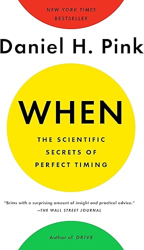 Download When: The Scientific Secrets of Perfect Timing PDF
