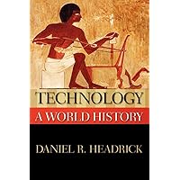 Technology: A World History (New Oxford World History)