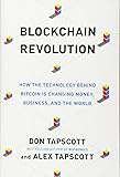Blockchain Revolution: How the Technology Behind Bitcoin Is Changing Money, Business, and the World
