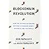 Blockchain Revolution: How the Technology Behind Bitcoin Is Changing Money, Business, and the World