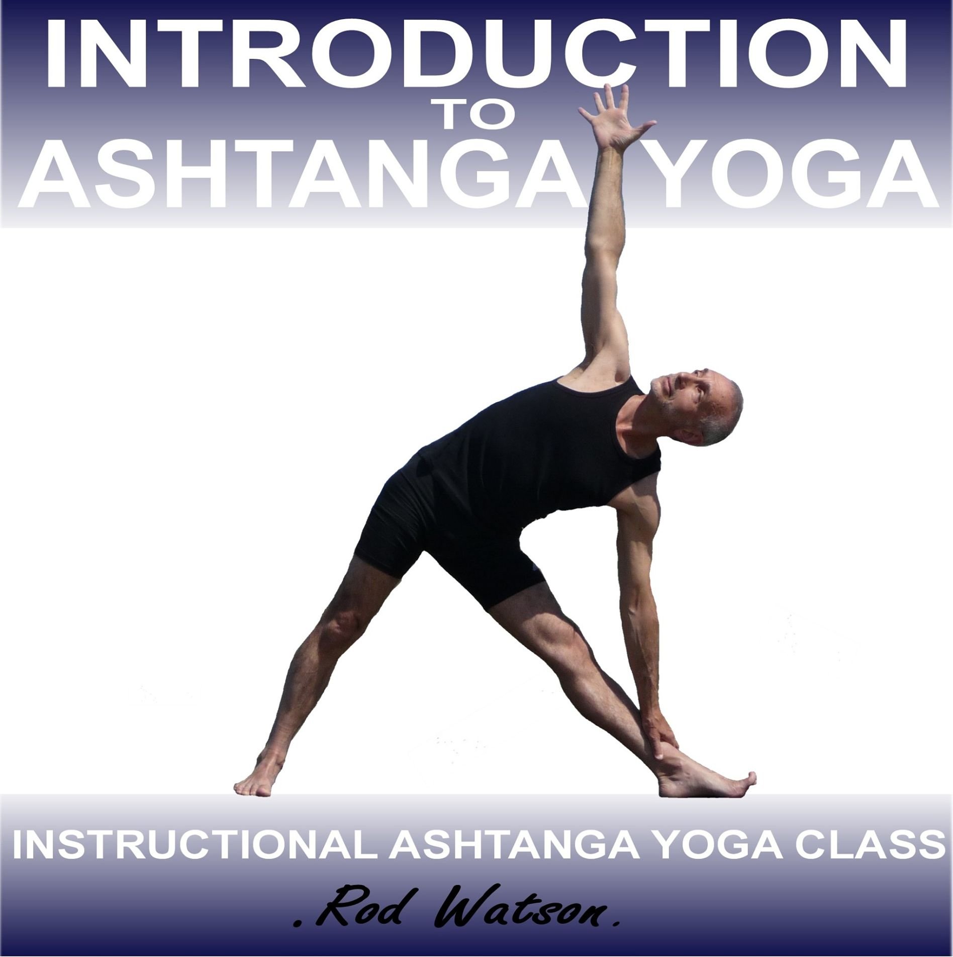 Introduction to Ashtanga Yoga by Rod Watson: 1: Amazon.es ...