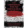 The Emotional Wound Thesaurus: A Writer's Guide to Psychological Trauma (Writers Helping Writers Series)