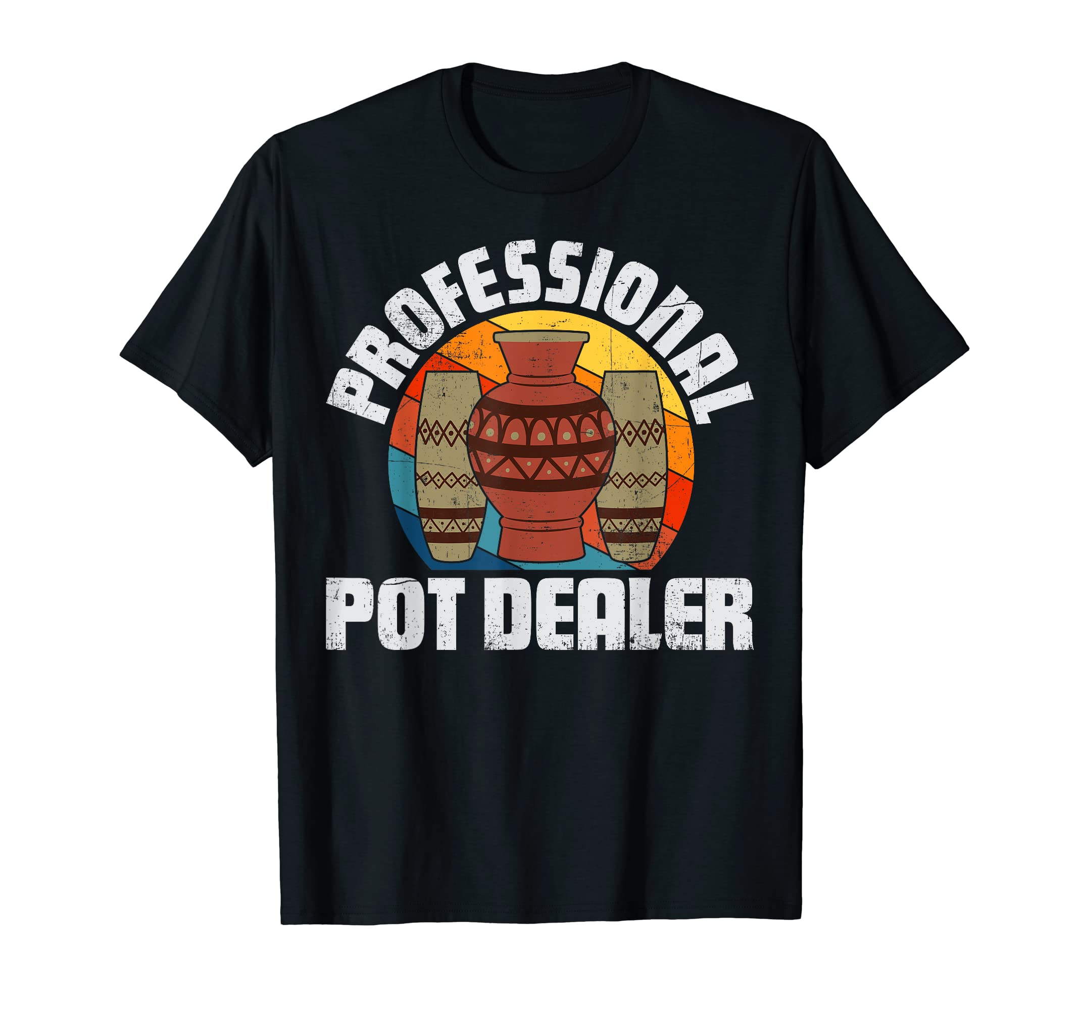 Pottery Professional Pot Dealer Potter Clay Ceramic Artist T-Shirt