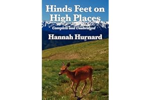Hinds Feet on High Places Complete and Unabridged by Hannah Hurnard