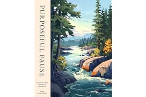 Purposeful Pause: A Guide to Clarity, Courage and Momentum
