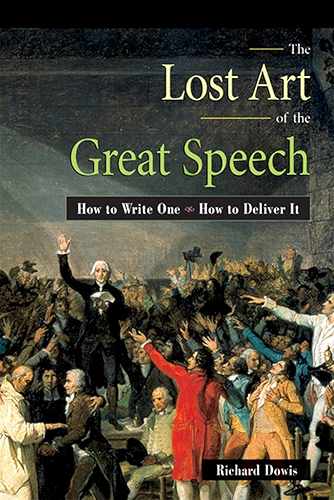 Download The Lost Art of the Great Speech: How to Write One--How to Deliver It PDF
