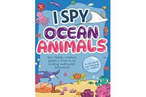 I Spy Ocean Animals: Spot Sharks, Dolphins, Whales & More on an Exciting Underwater Adventure! A Cute Search and Find Book for Toddlers (I Spy Books for Toddlers)