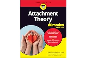 Attachment Theory For Dummies