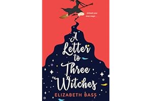 A Letter to Three Witches: A Spellbinding Magical RomCom (A Cupcake Coven Romance)