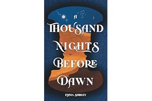 A Thousand Nights Before Dawn
