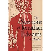 The Sermons of Jonathan Edwards: A Reader