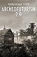 Archeofuturism 2.0