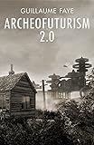 Archeofuturism 2.0