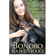 Bonobo Handshake: A Memoir of Love and Adventure in the Congo ...