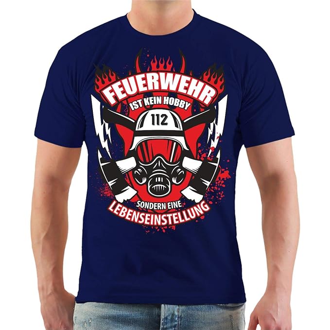 Männer und Herren T-Shirt Feuerwehr ist eine Lebenseinstellung Größe S - 8XL
