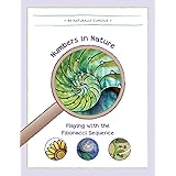 Numbers in Nature: Playing with the Fibonacci Sequence