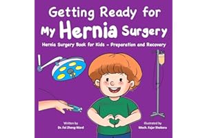 Getting Ready for My Hernia Surgery: Hernia Surgery Book for Kids - Preparation and Recovery
