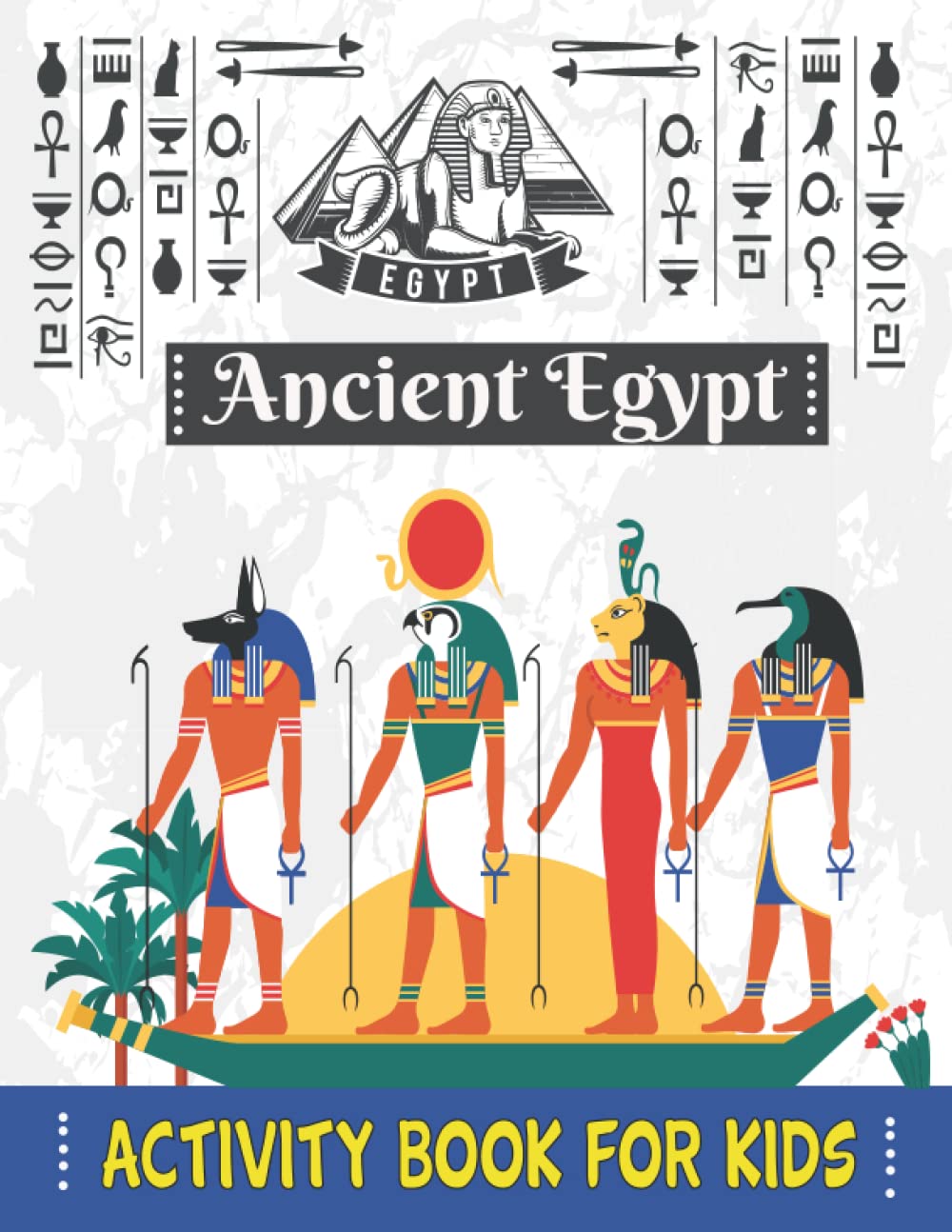 Ancient Egypt Activity Book For Kids Live The Adventurer Discover 