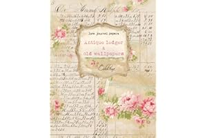 Junk journal papers, antique ledger & old wallpapers