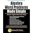 Algebra Word Problems Made Simple: Master Algebra the Easy Way!