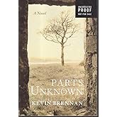 Parts Unknown: A Novel