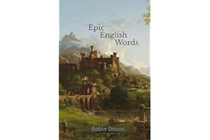 Epic English Words: Dictionary of Beauty, Interest, and Wonder