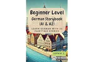 Beginner Level German Storybook (A1 & A2): Learn German with 25 Fairytale Stories